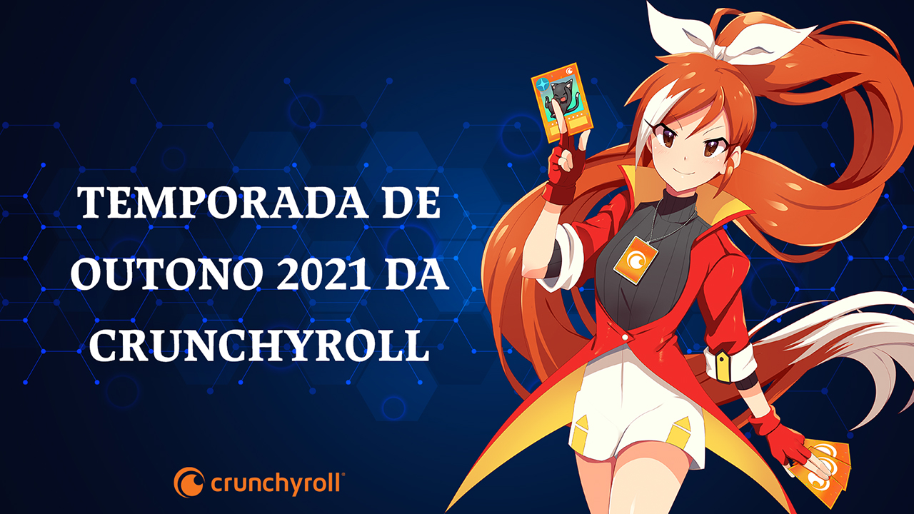Crunchyroll anuncia suas novidades para a temporada de Outono/Fim de ano de  2020.